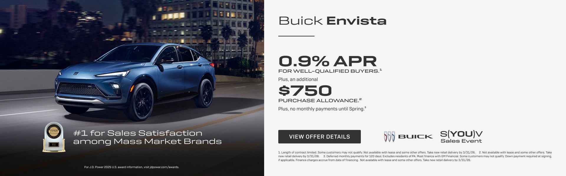 0.9% APR
FOR WELL-QUALIFIED BUYERS.1

Plus, $750 PURCHASE ALLOWANCE.2

Plus, no monthly payments ...